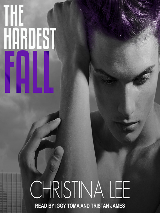 Title details for The Hardest Fall by Christina Lee - Available